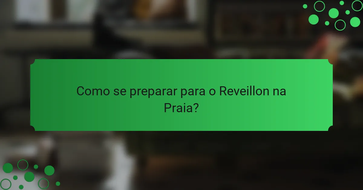 Como se preparar para o Reveillon na Praia?