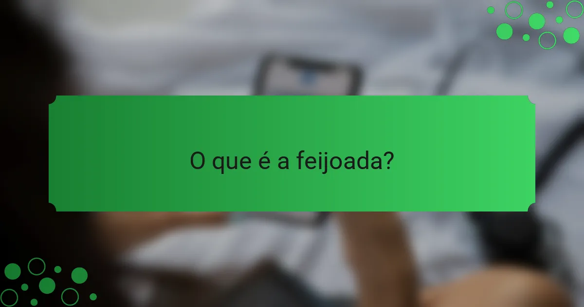O que é a feijoada?