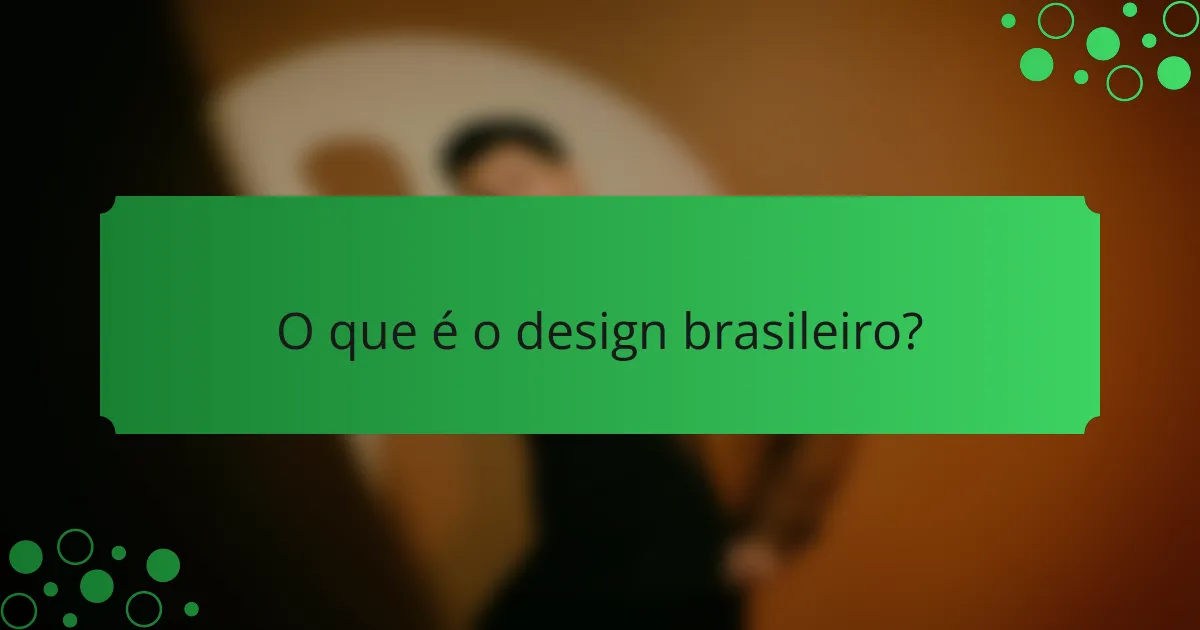 O que é o design brasileiro?
