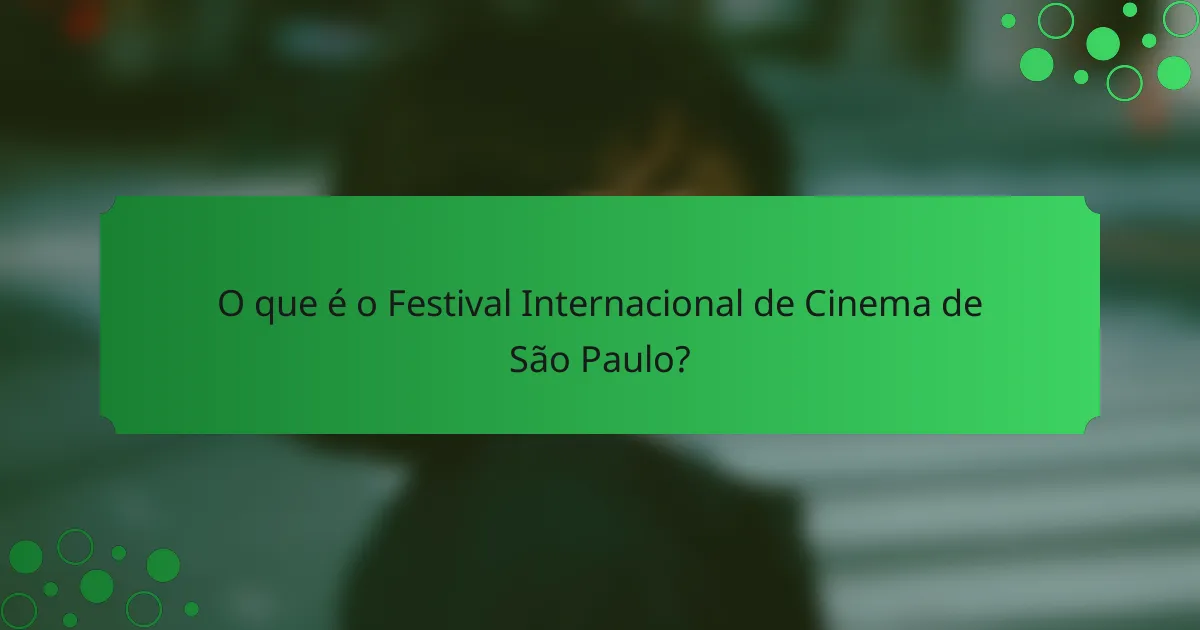 O que é o Festival Internacional de Cinema de São Paulo?