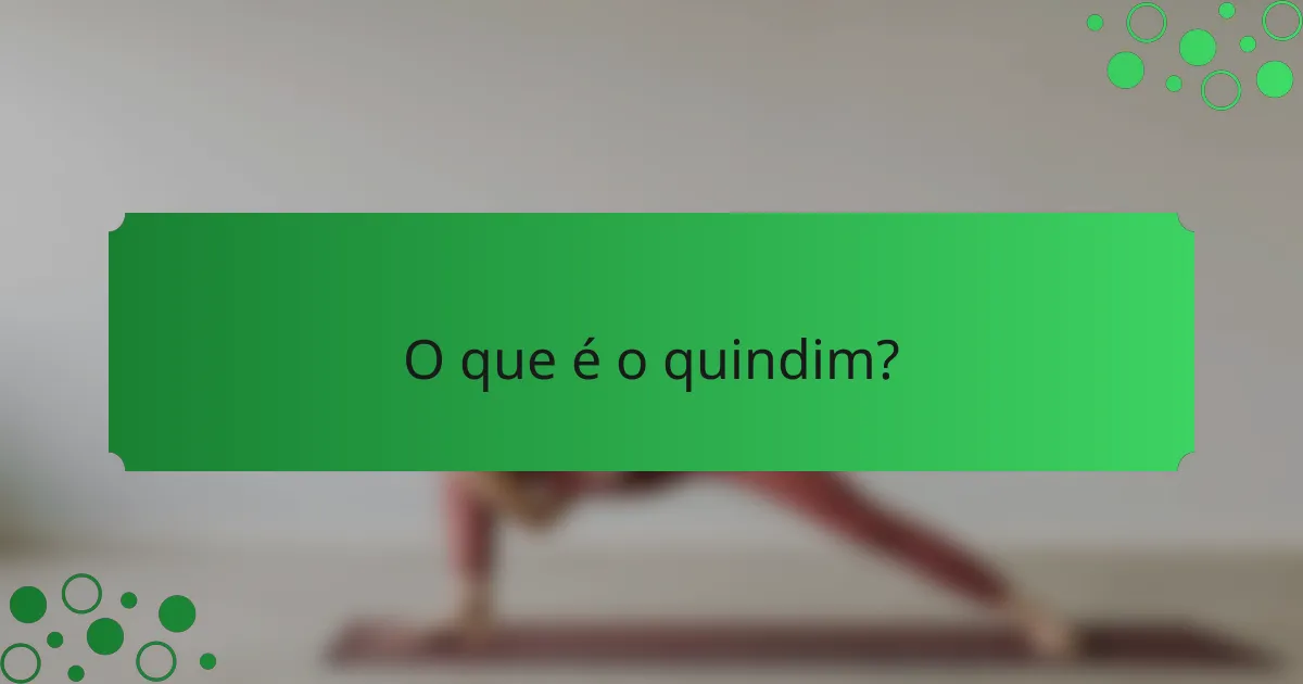 O que é o quindim?