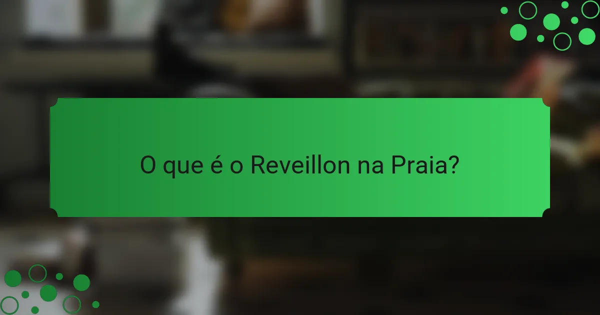 O que é o Reveillon na Praia?