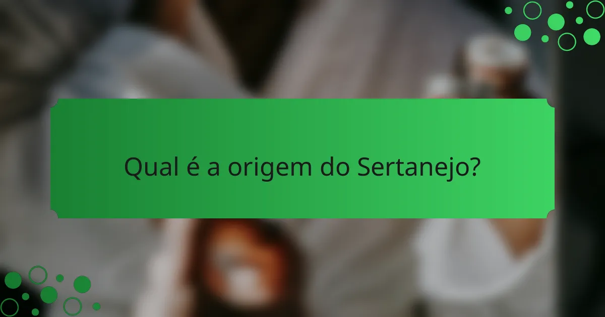 Qual é a origem do Sertanejo?